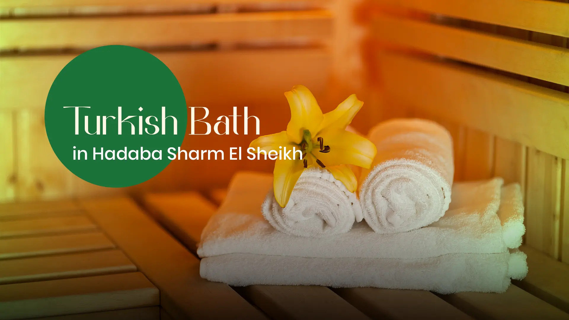 Turkish Bath in Hadaba Sharm El Sheikh | Solo Spa